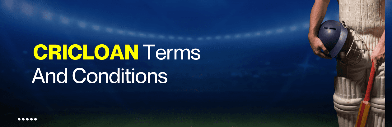 CRICLOAN Terms And Conditions