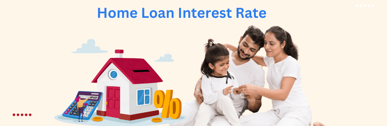 Understanding Home Loan Interest Rates: How to Find the Best Deal
