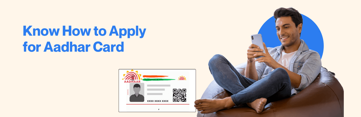 How to Apply for Aadhar Card: A Complete Step-by-Step Guide
