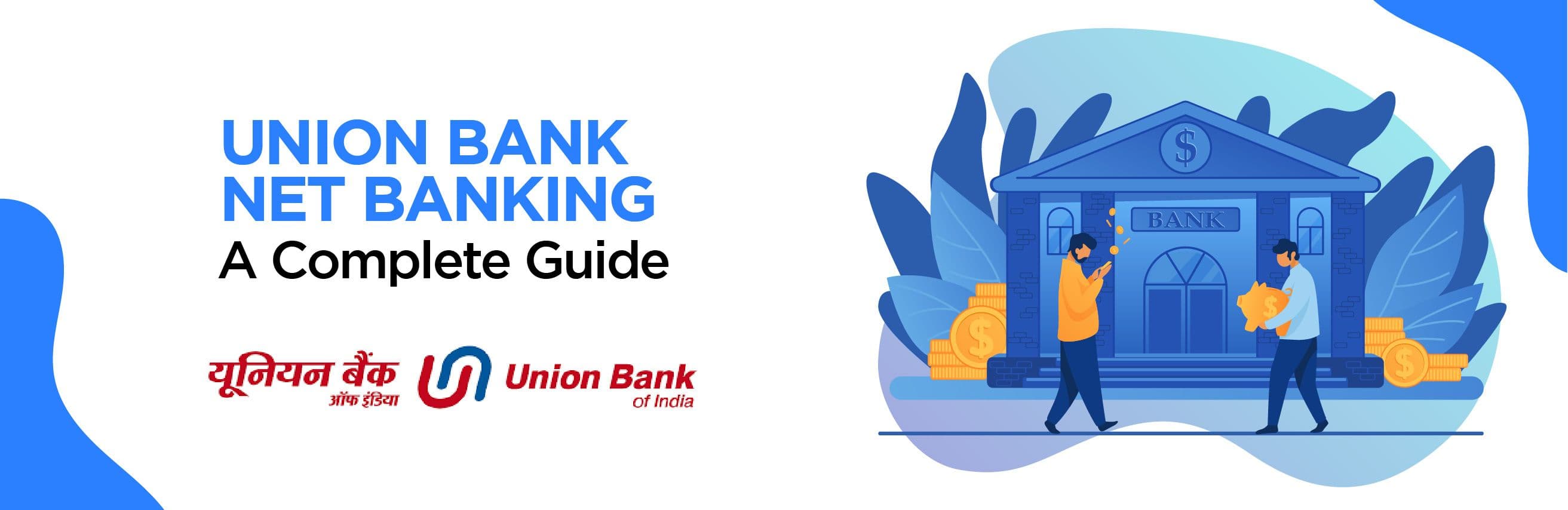Union Bank Net Banking – Your Guide to Secure and Convenient Online Banking