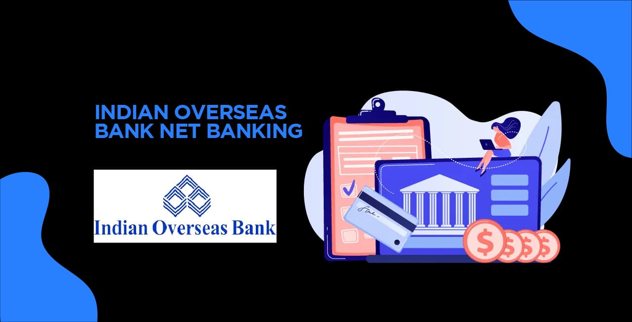 Indian Overseas Bank Net Banking - Your Complete Online Banking Guide