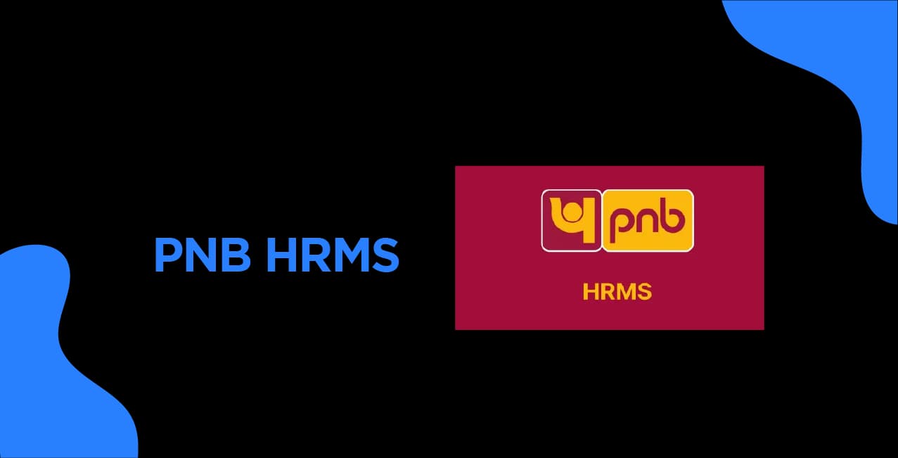 PNB HRMS – A Complete Guide for Punjab National Bank Employees
