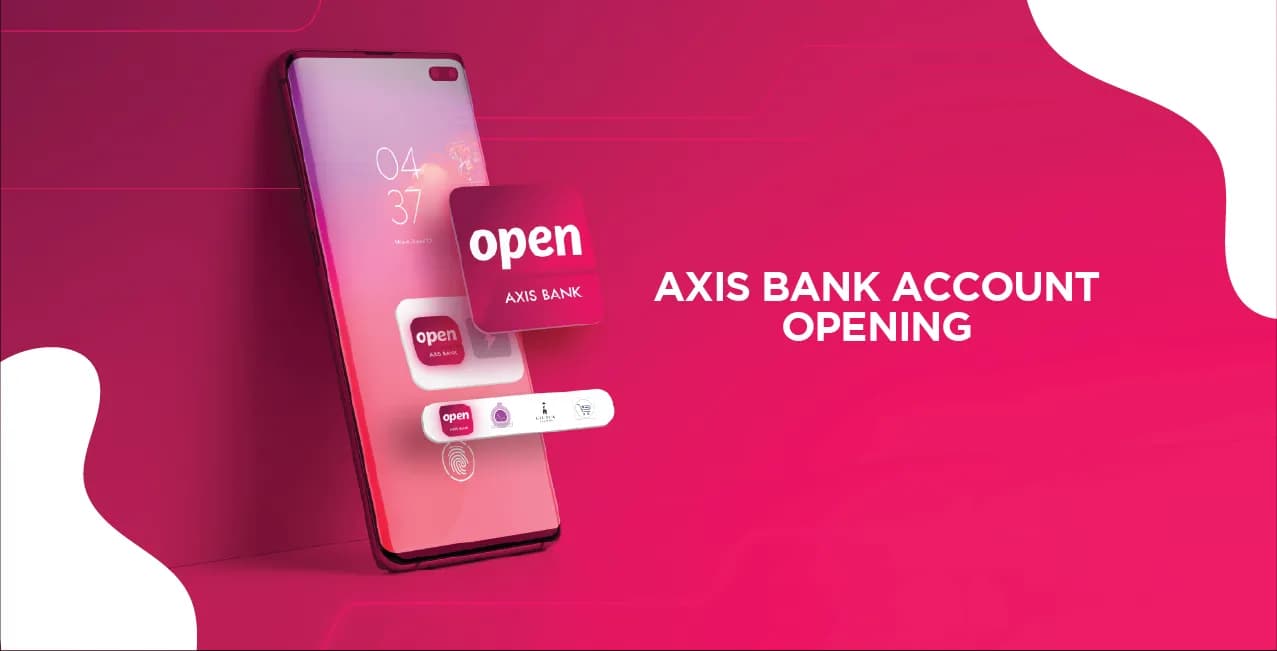 Axis Bank Account Opening - Easy Steps to Open an Account Online