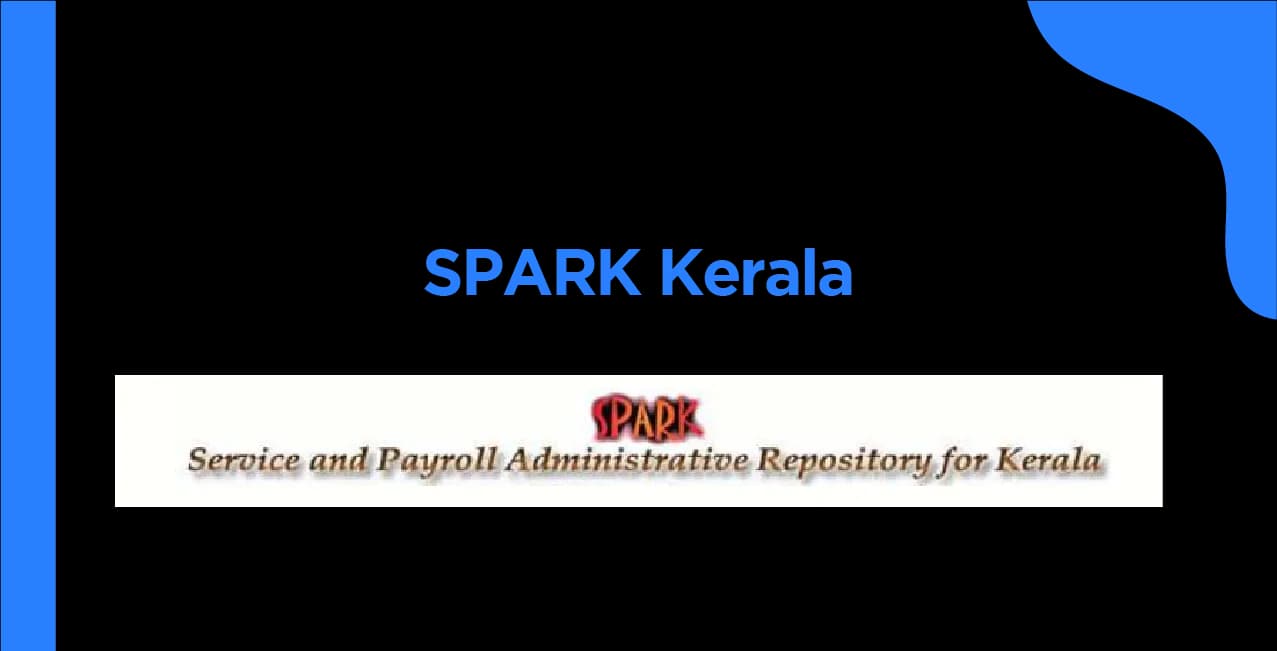 SPARK Kerala: Everything You Need to Know About the Employee Portal