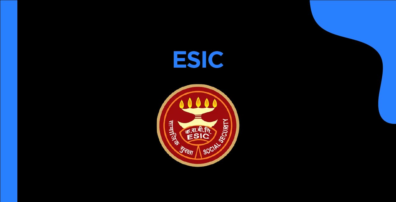 ESIC: Complete Guide on Employees' State Insurance Scheme & Benefits