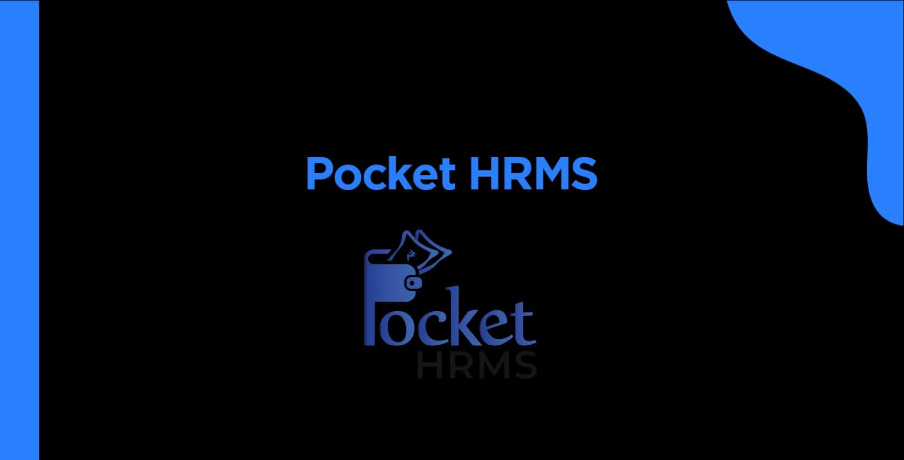 Pocket HRMS – Your Mobile HR Solution for Easy Workforce Management