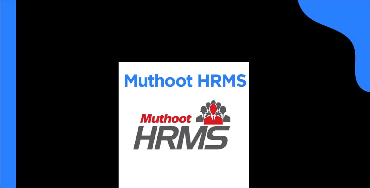 Muthoot HRMS – Complete Guide to Login, Registration, and Benefits