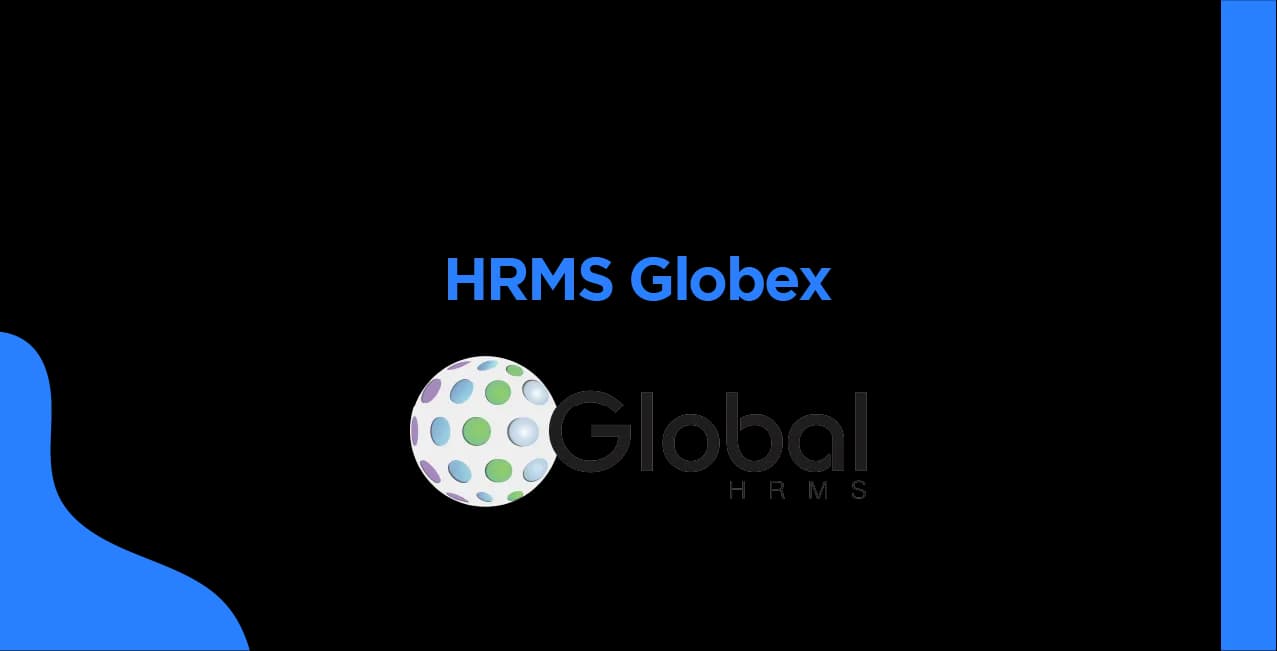 HRMS Globex: A Complete Guide to Employee Management System