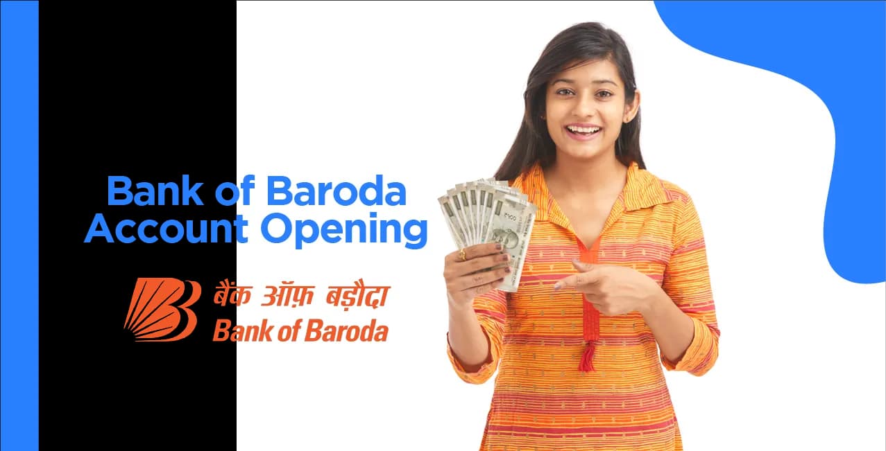 Bank of Baroda Account Opening: Complete Guide & Requirements