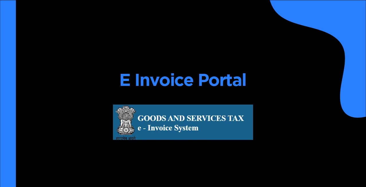 E-Invoice Portal: Complete Guide to GST E-Invoicing & Registration