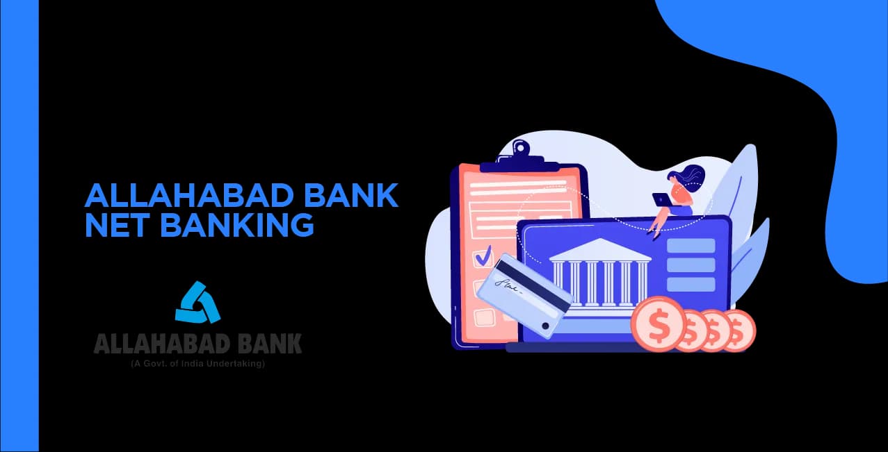 Allahabad Bank Net Banking: Login, Registration, Features & Benefits