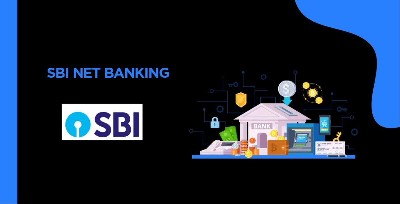 How to Use SBI Net Banking: A Complete Step-by-Step Guide