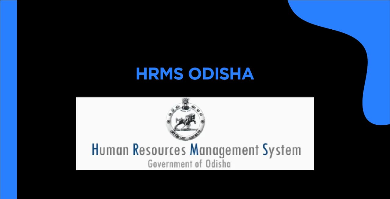 HRMS Odisha – A Complete Guide for Odisha Government Employees
