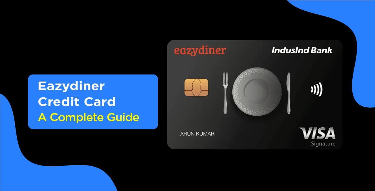 EazyDiner IndusInd Credit Card – Complete Guide to Features & Benefits