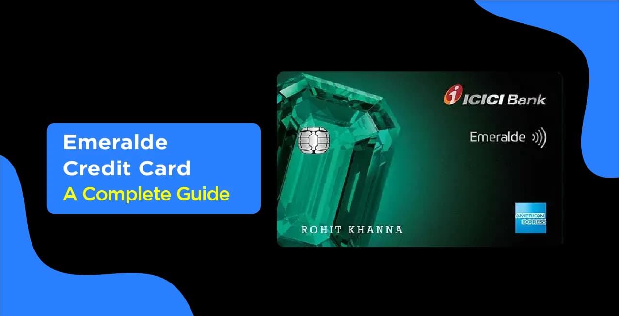 ICICI Emeralde Credit Card – Complete Guide to Features & Benefits