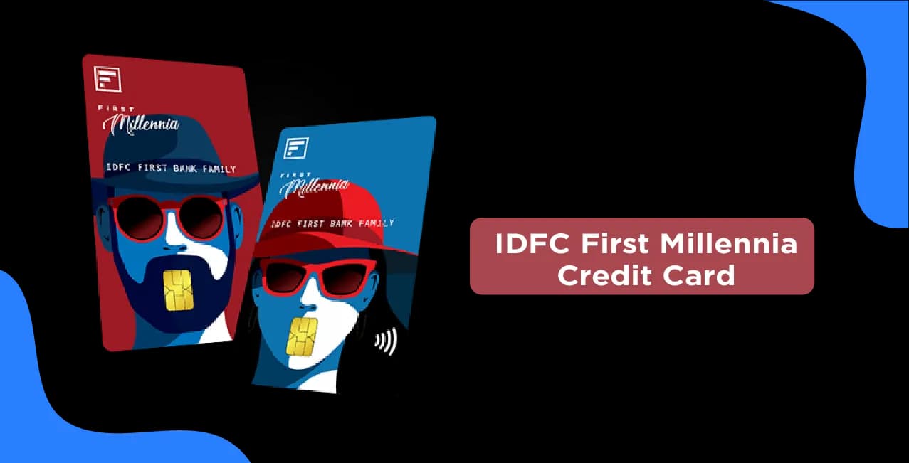 IDFC FIRST Millennia Credit Card – The Best Choice for Millennials?