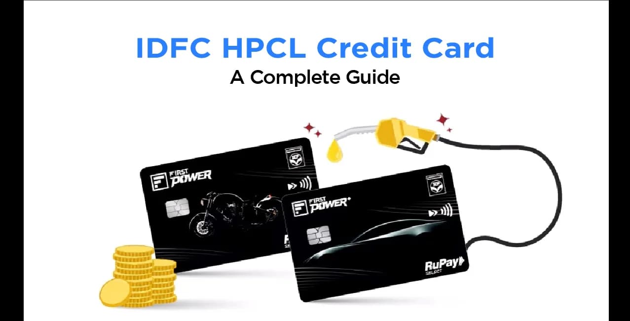 IDFC HPCL Credit Card – A Complete Guide to Features, Benefits & More