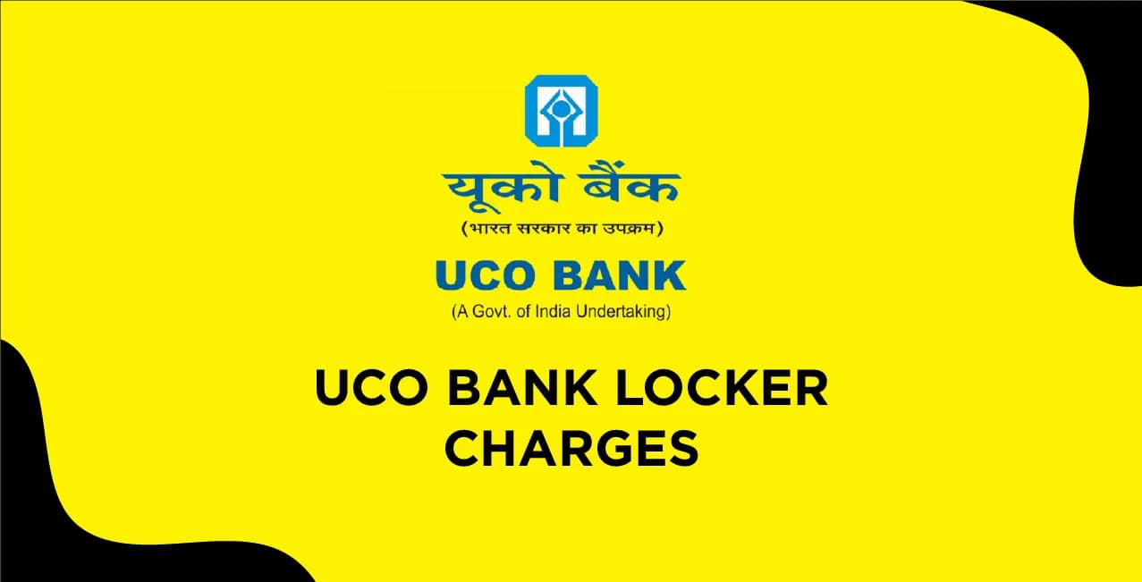 UCO Bank Locker Charges – Complete Guide on Fees & Terms
