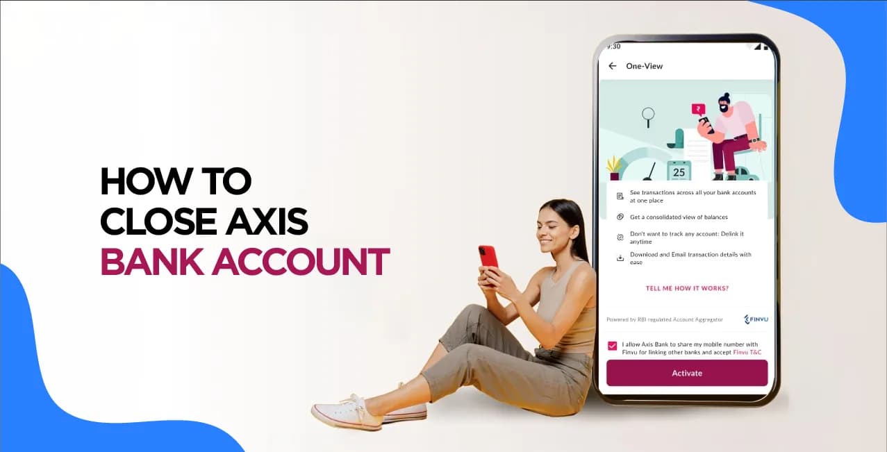 How to Close Axis Bank Account: Updated Step-by-Step Guide