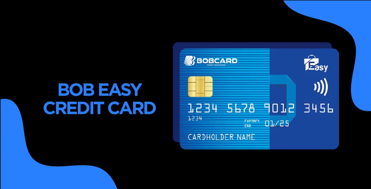 BOB Easy Credit Card – Latest Benefits, Fees & How to Apply (Updated 2025)