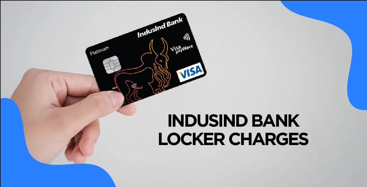 IndusInd Bank Locker Charges – Fees, Security Deposit & More