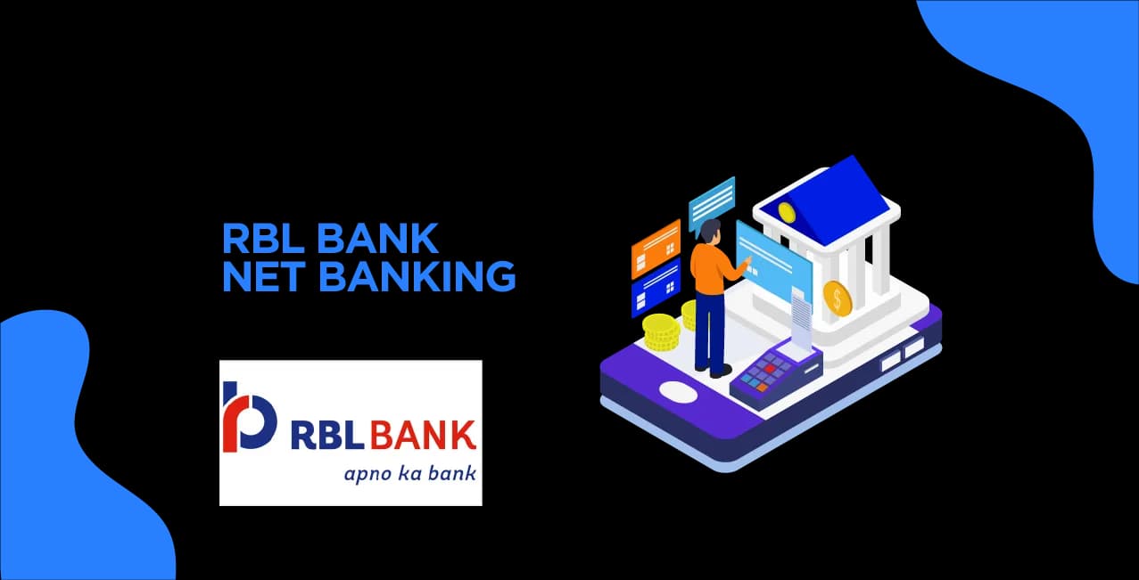 RBL Bank Net Banking: Registration, Login & Features