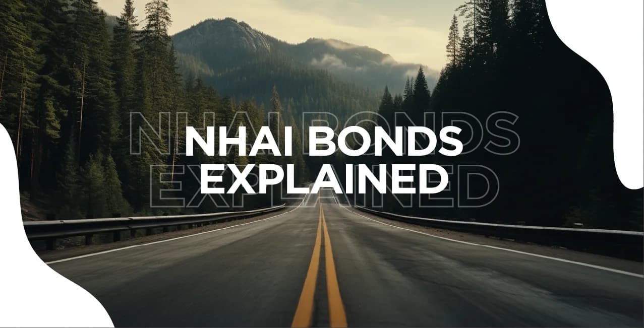 NHAI Bonds Explained: What Every Investor Needs to Know