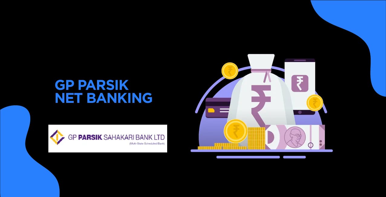 GP Parsik Net Banking: How to Register, Login & Use Online Services