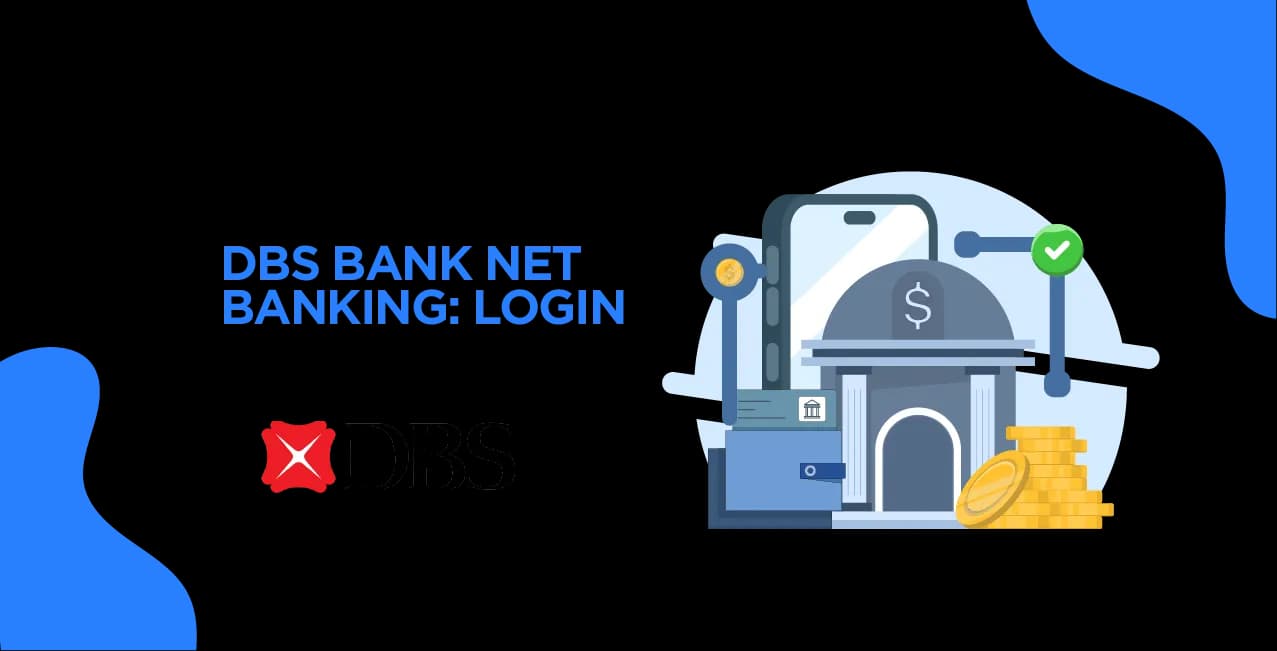 DBS Bank Net Banking: Login, Registration, Features & Benefits