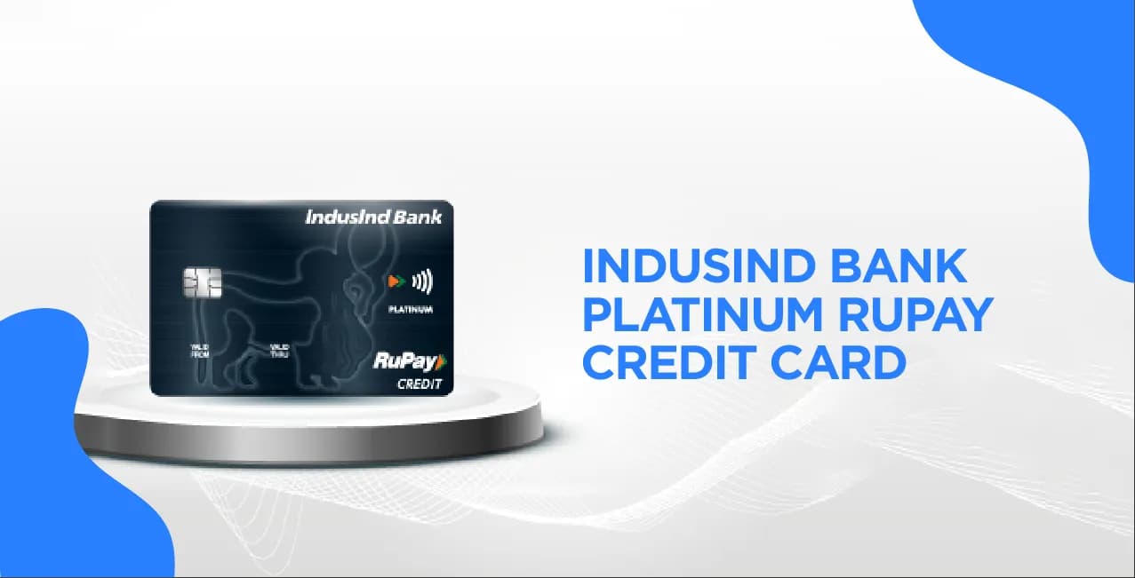 IndusInd Bank Platinum RuPay Credit Card – Quick Guide 2025