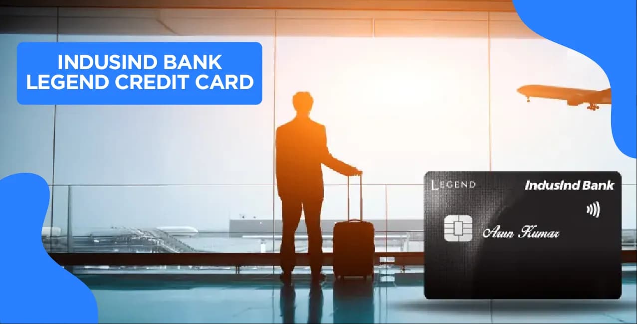 IndusInd Bank Legend Credit Card – Updated Benefits & Features