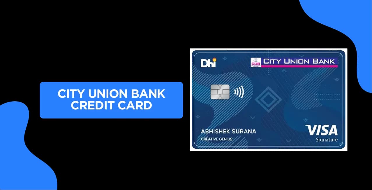 City Union Bank Credit Card – 2025 Updated Details & Offers