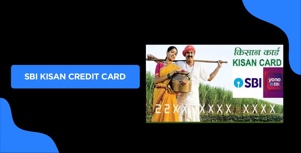 SBI Kisan Credit Card : Updated Details & Quick Guide