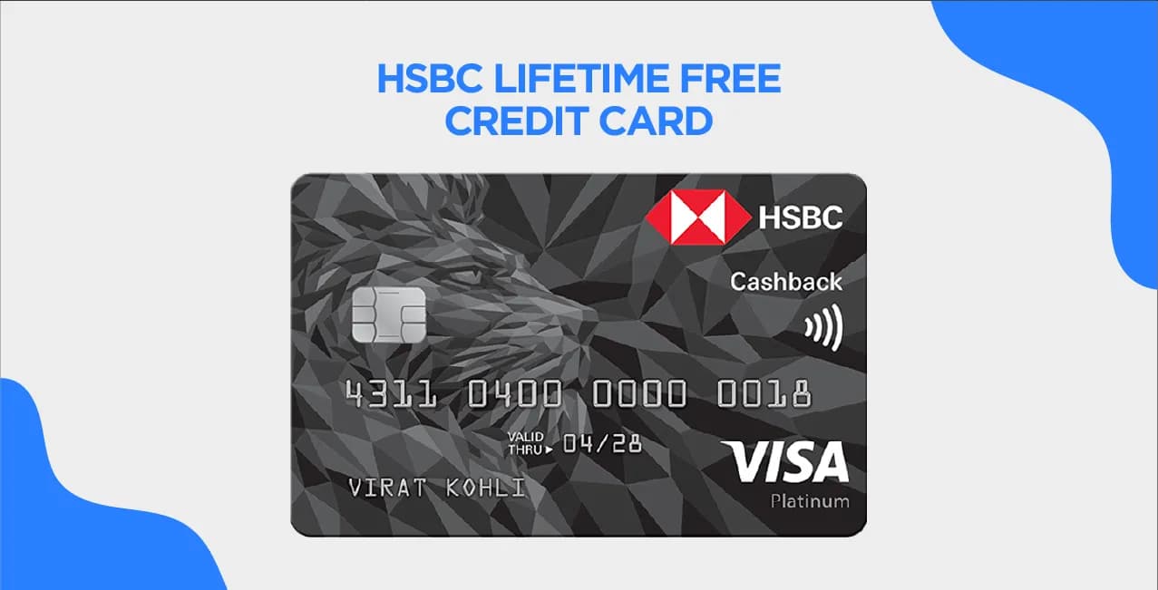 HSBC Lifetime Free Credit Card : The Updated Guide