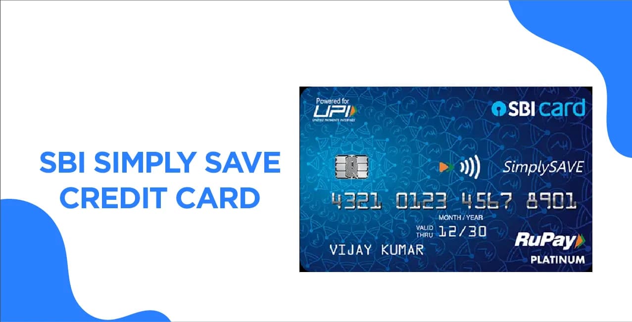 SBI SimplySAVE Credit Card – A Complete Guide to Features & Benefits (2025)