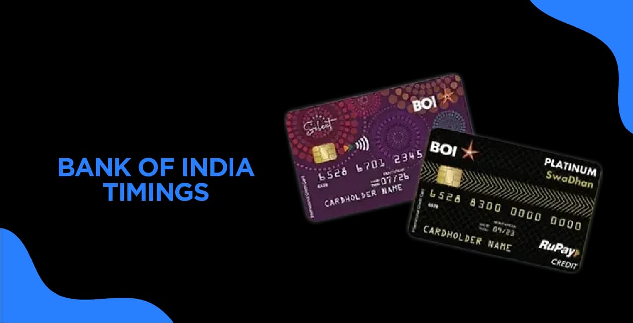 Bank of India Timings – Working Hours, Lunch Break & Holidays