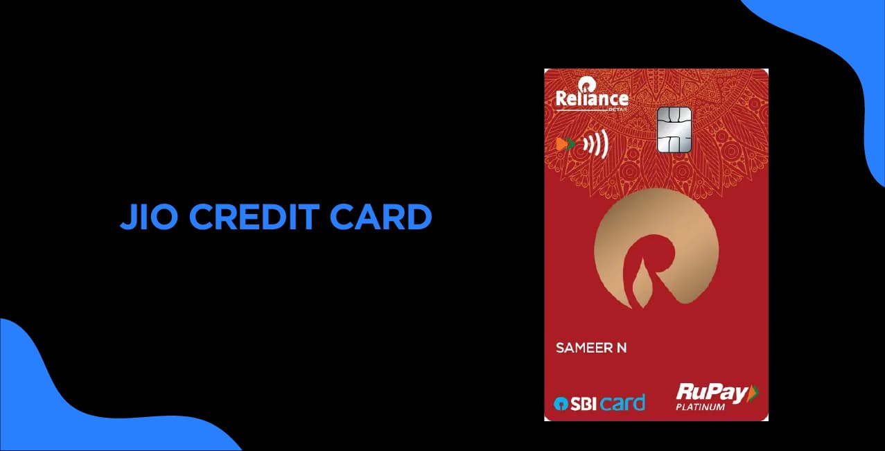 Jio Credit Card – A Complete Guide to Features & Application