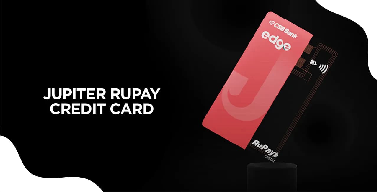 Jupiter RuPay Credit Card – Unlock Exciting Perks & Rewards
