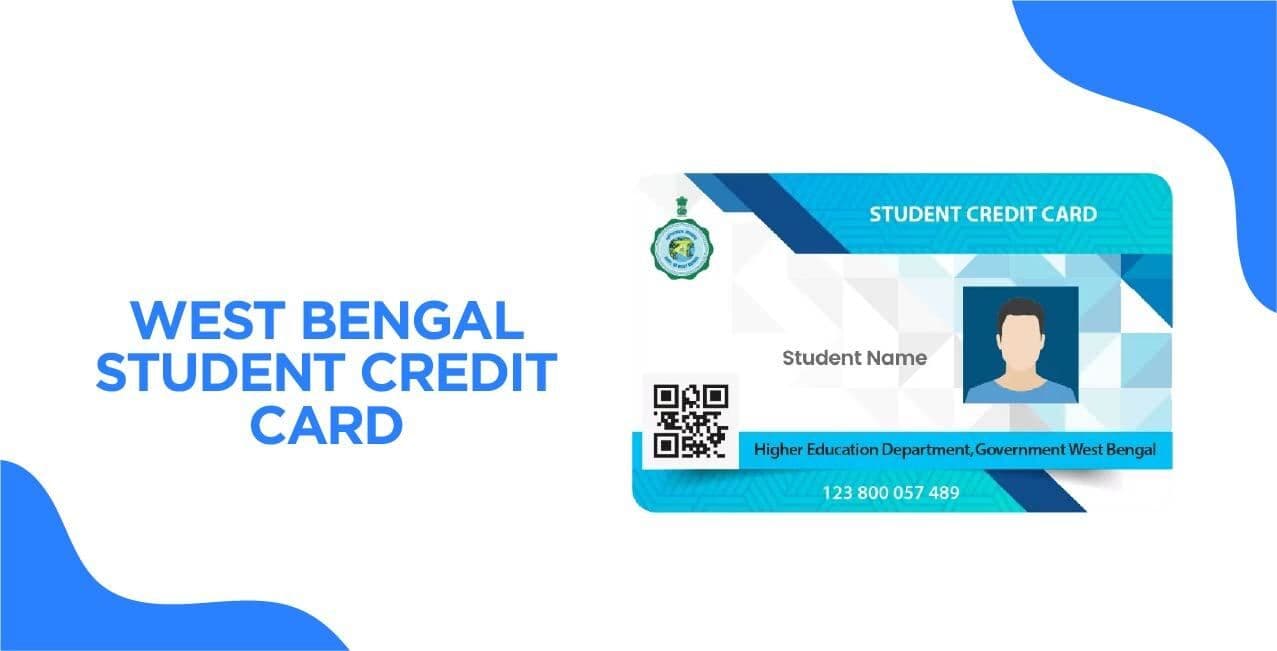 West Bengal Student Credit Card – Complete Details on Eligibility & Loan Process