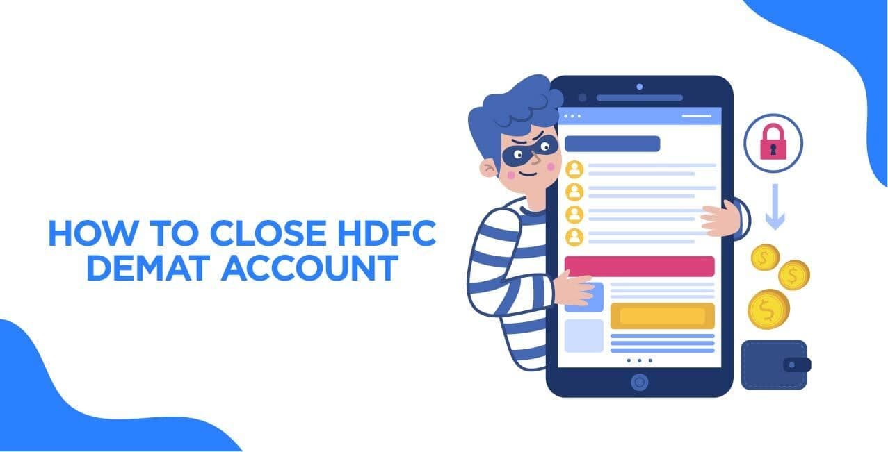 How to Close an HDFC Demat Account – A Complete Guide