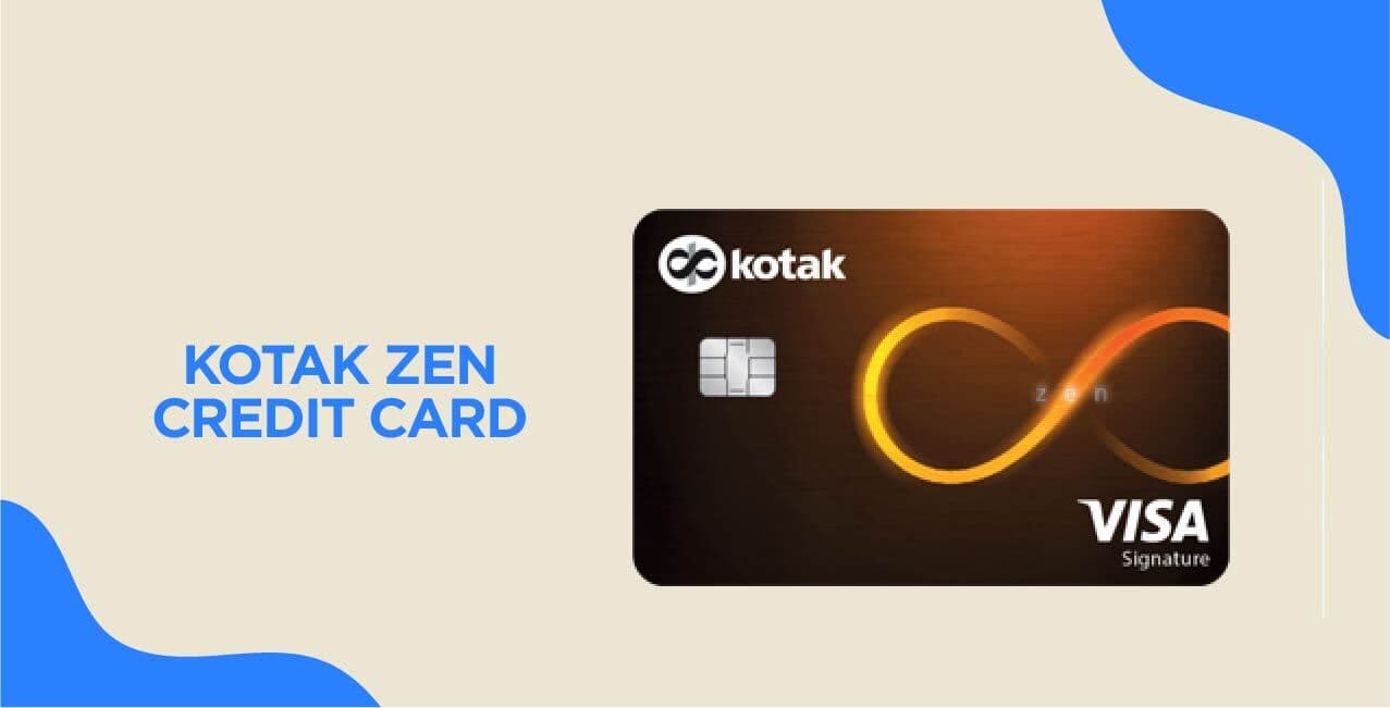 Kotak Zen Signature Credit Card – Everything You Need to Know