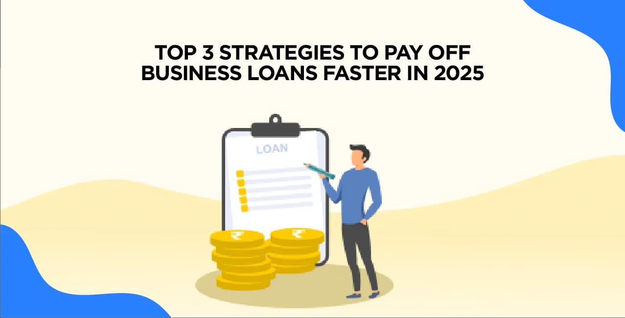 Top 3 Strategies to Pay Off Business Loans Faster