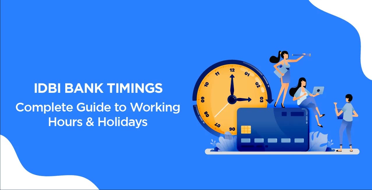 IDBI Bank Timings – Complete Guide to Working Hours & Holidays