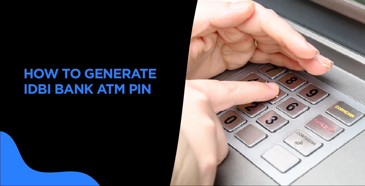 How to Generate IDBI Bank ATM PIN – Step-by-Step Guide 2025