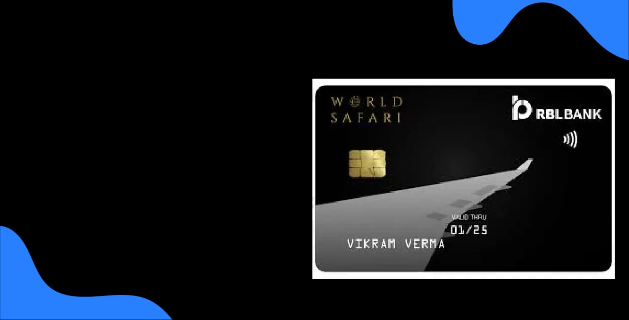 RBL Bank World Safari Credit Card – Maximize Your Travel Savings in 2025