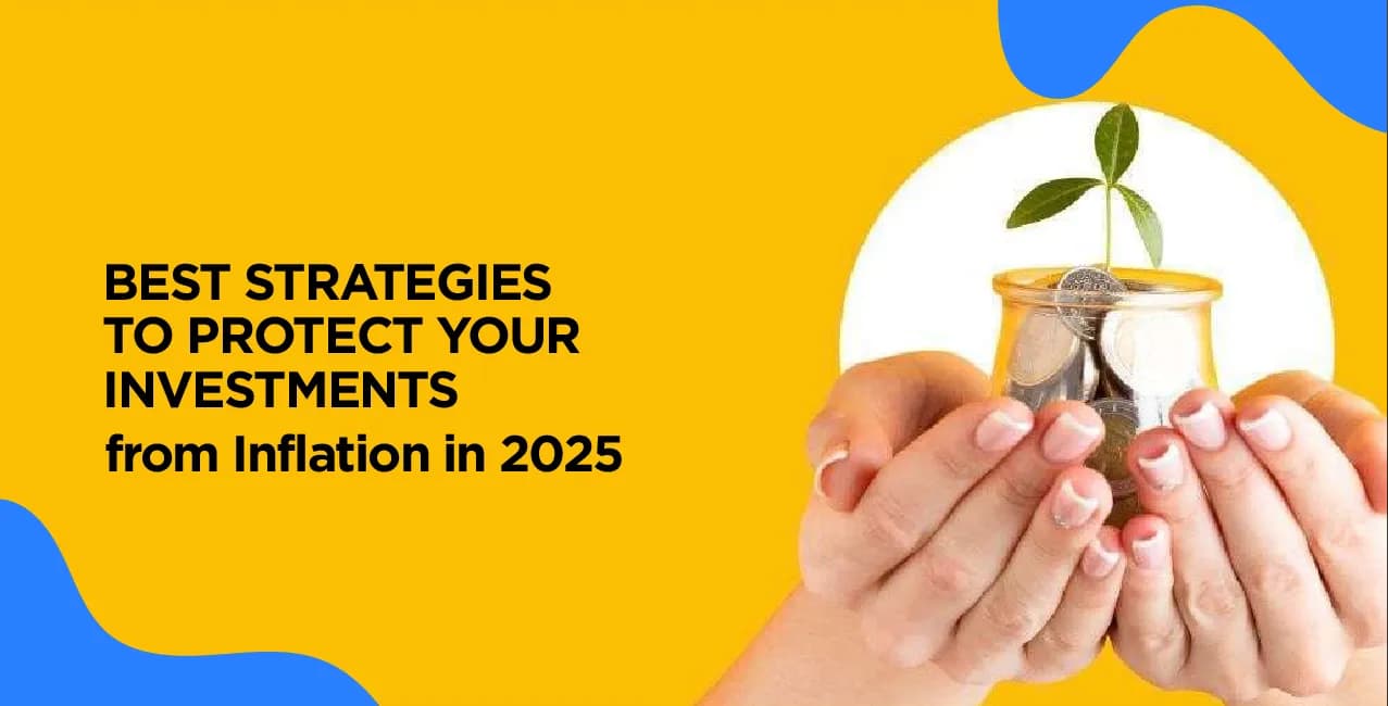 Best Strategies to Protect Your Investments from Inflation