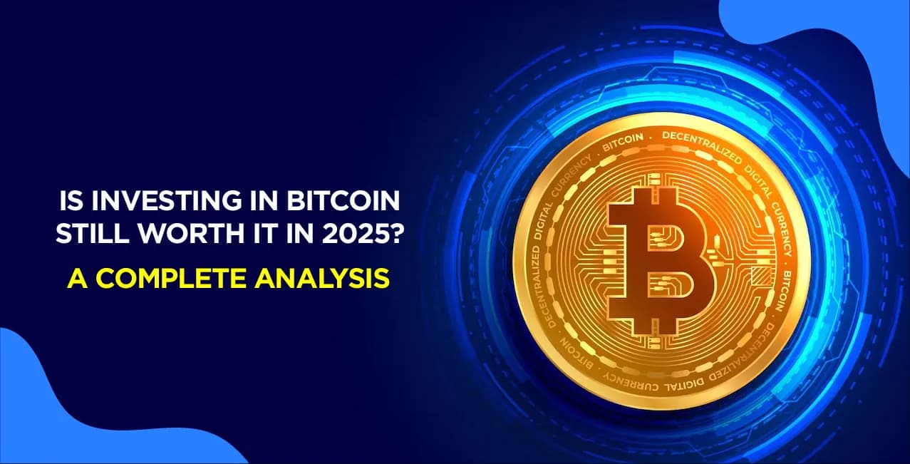 Is Investing in Bitcoin Still Worth It in 2026? A Complete Analysis