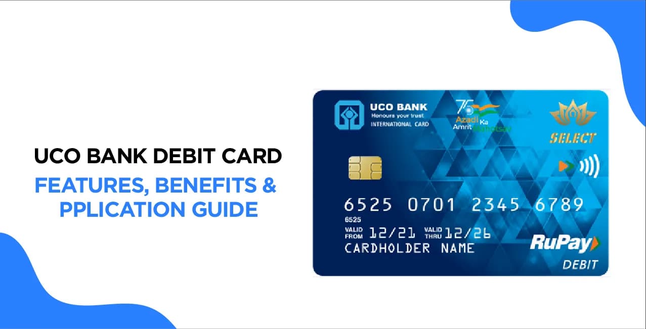 UCO Bank Debit Card – Features, Benefits & Application Guide