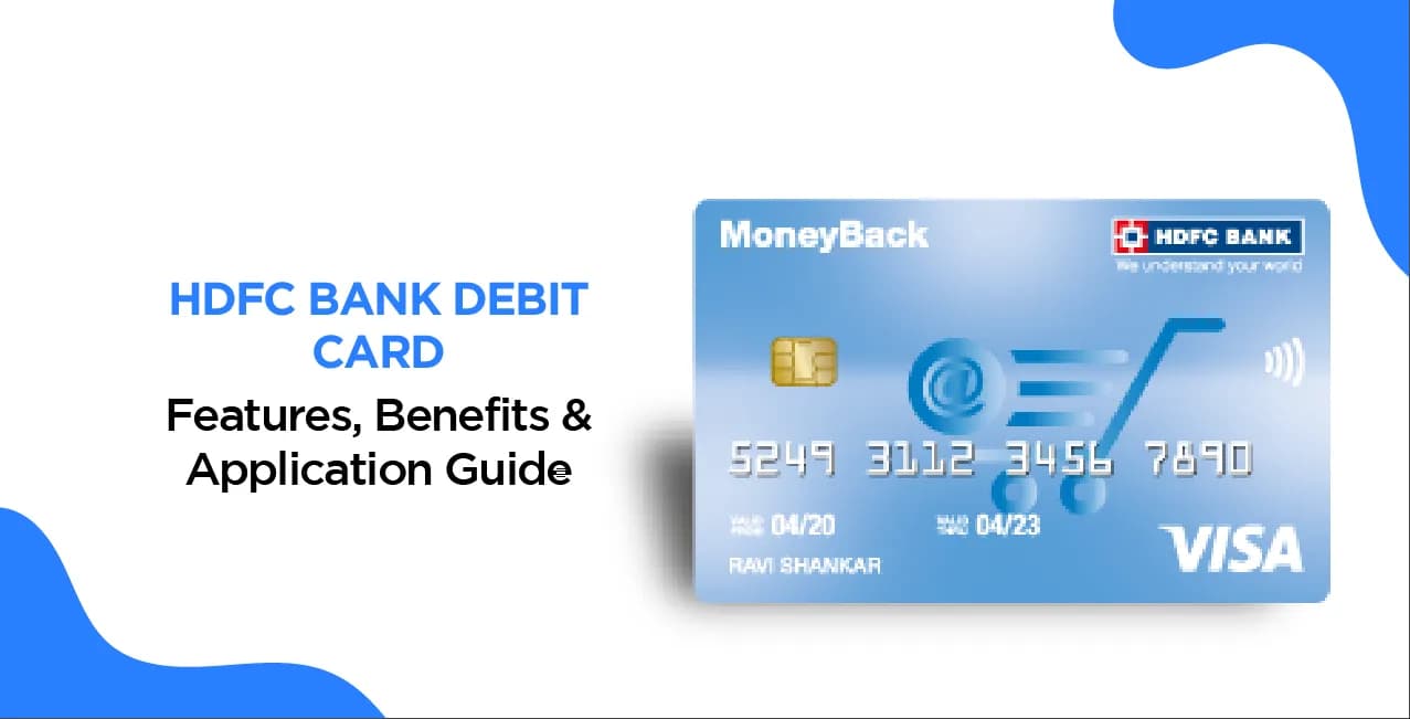 HDFC Bank Debit Card – Features, Benefits & Application Guide