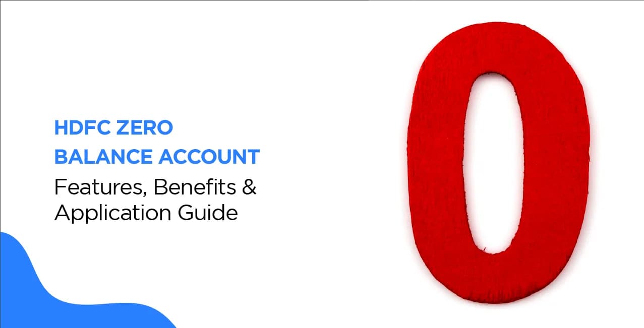 HDFC Zero Balance Account – Features, Benefits & Application Guide